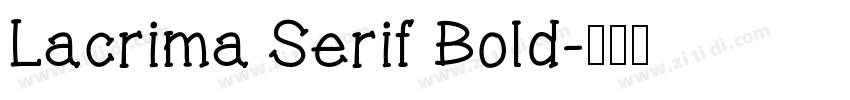 Lacrima Serif Bold字体转换
